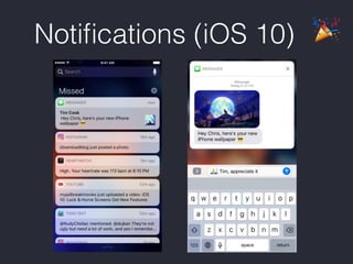 Notiﬁcations (iOS 10) 🎉
 
