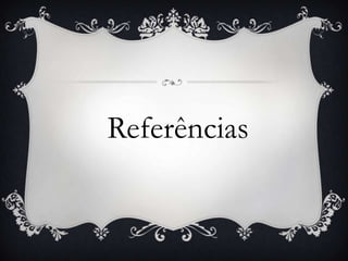 Referências
 