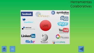 Herramientas
Colaborativas
Fin
 