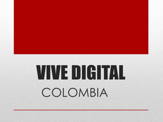 VIVE DIGITAL  COLOMBIA 