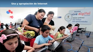 Uso y apropiación de Internet
 