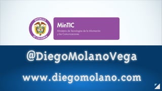 @DiegoMolanoVega
www.diegomolano.com
 