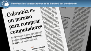 Tenemos los computadores más baratos del continente
 