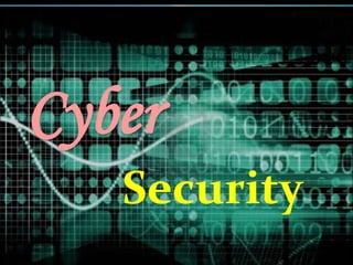 Cyber,[object Object],Security,[object Object]