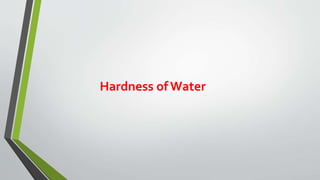 Hardness of Water
 
