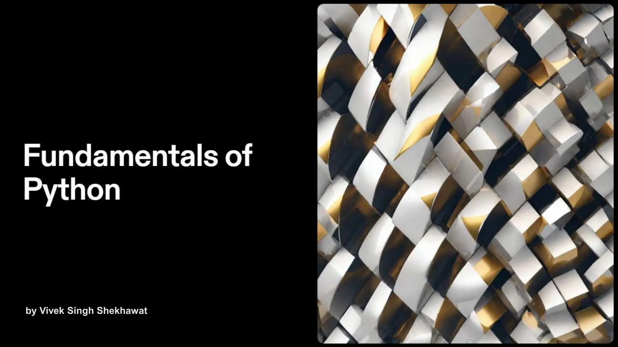 by Vivek Singh Shekhawat
 