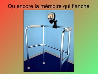 Ou encore la mémoire qui flanche  ! 