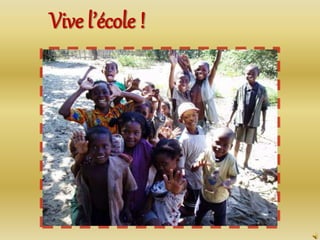 Vive l’école !
 