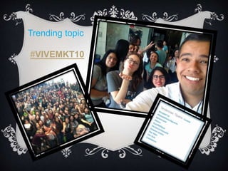 Trending topic
#VIVEMKT10
 