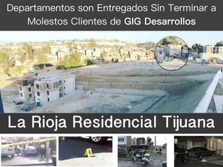 Viven Aterrados en La Rioja Tijuana Ante la Amenaza de Ser Enterrados Vivos  en Sus Casas