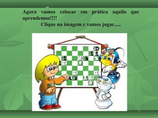 Agora vamos colocar em prática aquilo que
aprendemos!!!!
Clique na imagem e vamos jogar.....
 