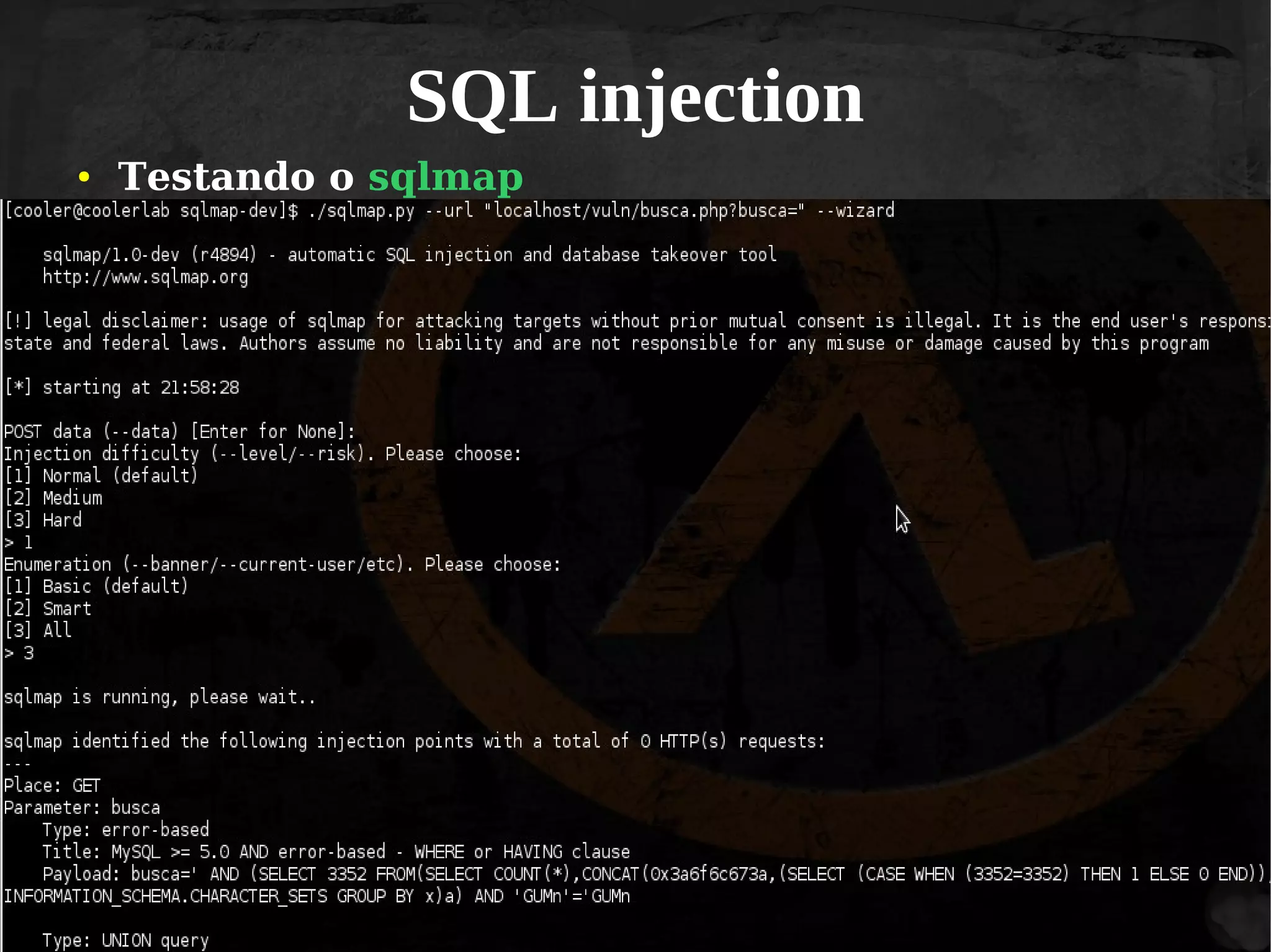 SQL injection
●

Testando o sqlmap

 