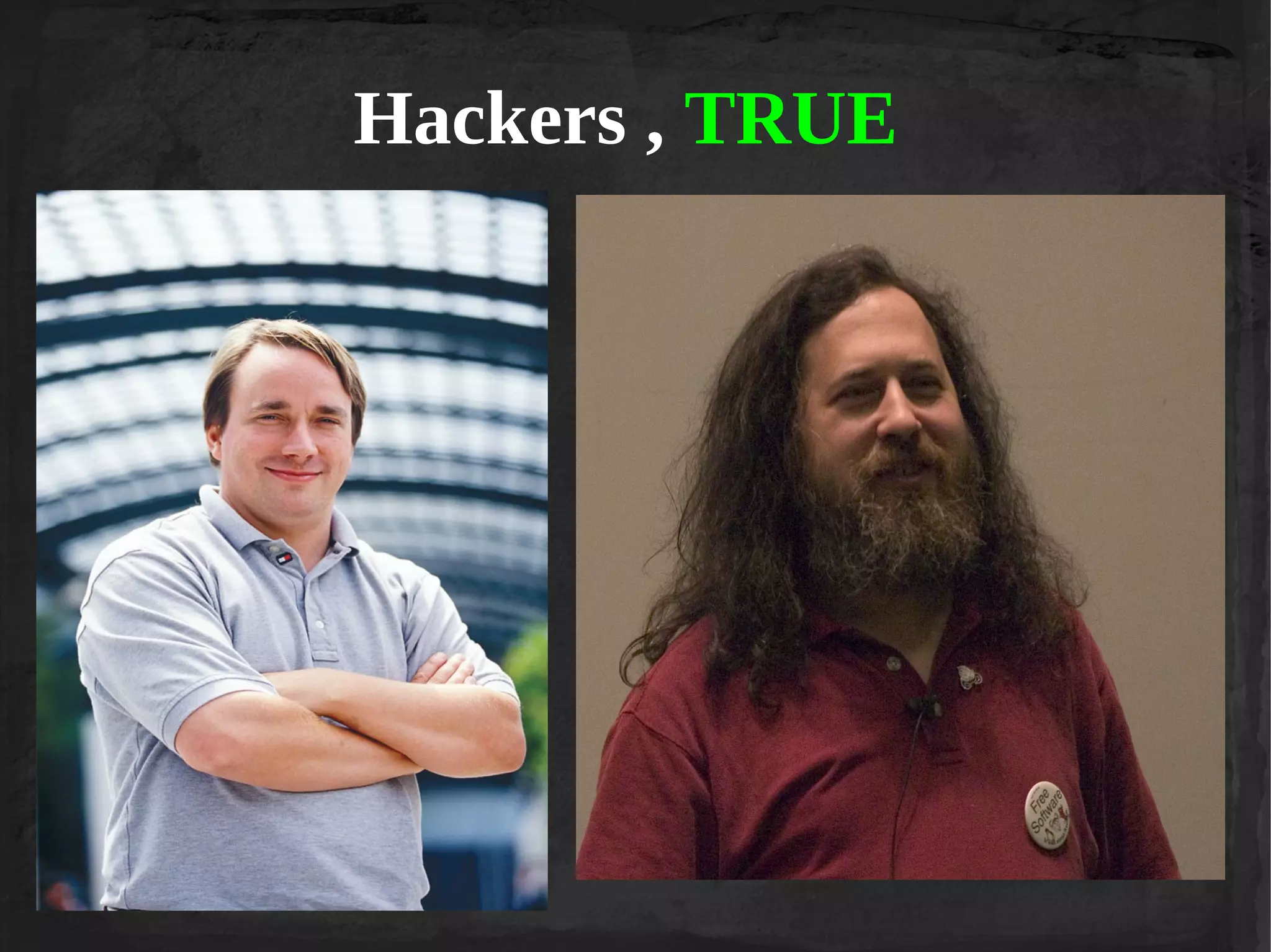 Hackers , TRUE
●

 