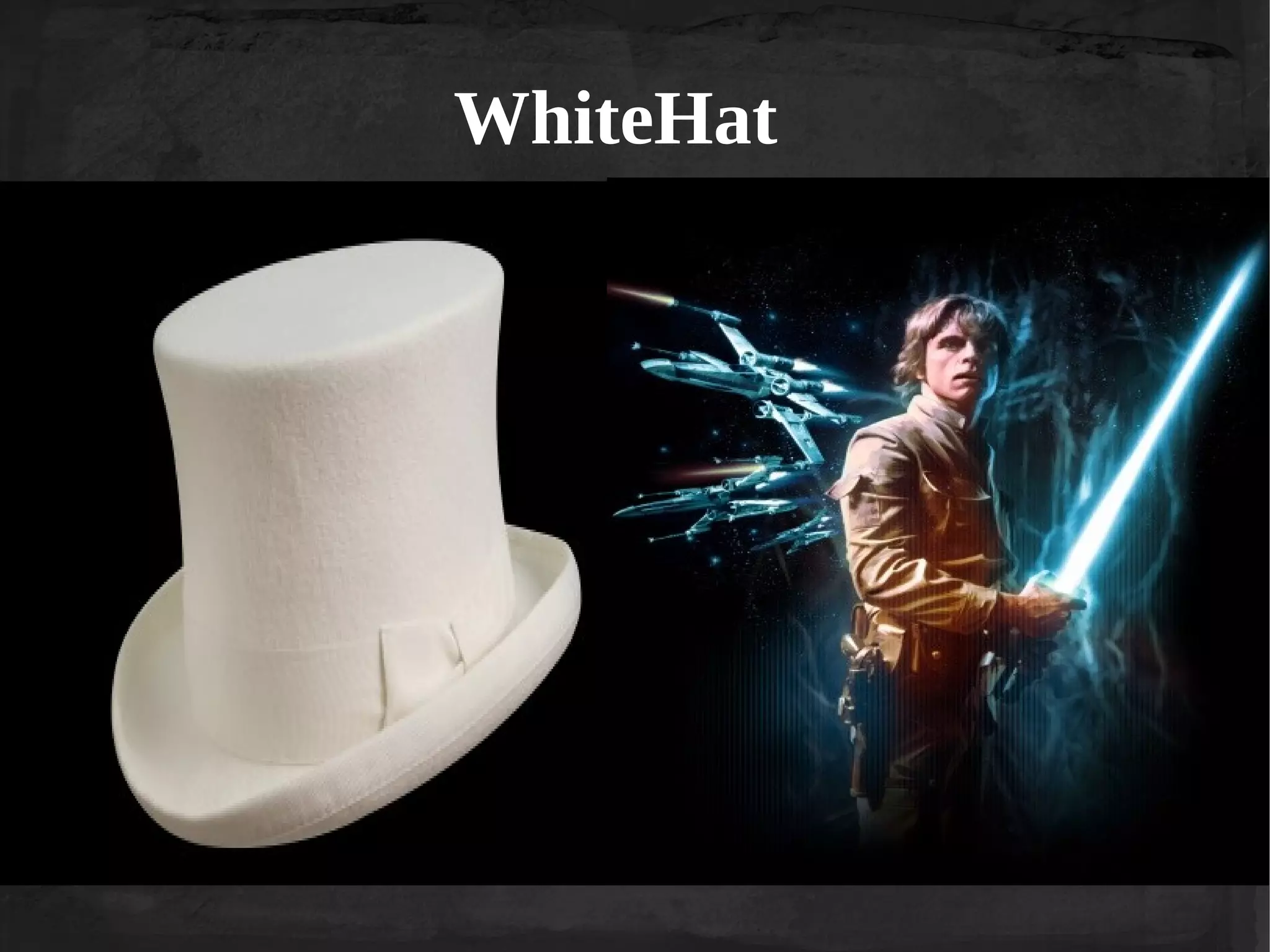 WhiteHat
●

 