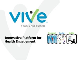 Innovative Platform for Health Engagement 