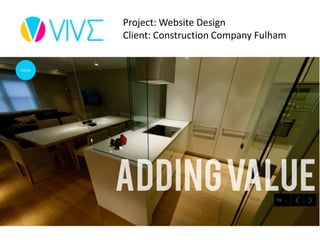 Project: Website Design
Client: Construction Company Fulham
 