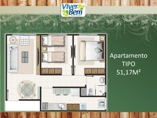 Apartamento
TIPO
51,17M²