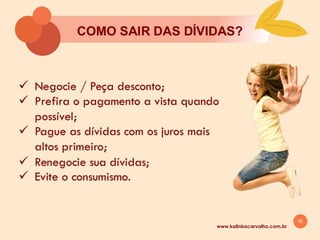 32
www.kalinkacarvalho.com.br
AGENDA
 