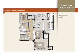 Planta 3 Suítes - Modelo 2


                                 Área privativa
                                 193m²




9
 