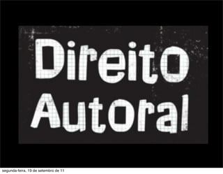 segunda-feira, 19 de setembro de 11
 