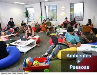 segunda-feira, 19 de setembro de 11
 