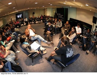 segunda-feira, 19 de setembro de 11
 