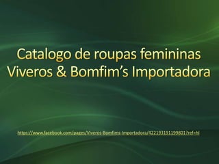 https://www.facebook.com/pages/Viveros-Bomfims-Importadora/422193191199801?ref=hl
 