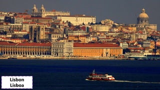 Lisbon
Lisboa
 