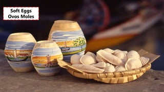 Soft Eggs
Ovos Moles
 