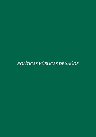 POLÍTICAS PÚBLICAS DE SAÚDE
 