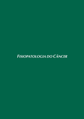 FISIOPATOLOGIA DO CÂNCER
 
