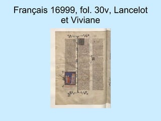 Français 16999, fol. 30v, Lancelot et Viviane 