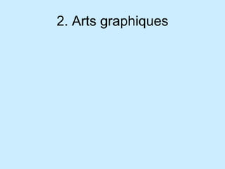 2. Arts graphiques 