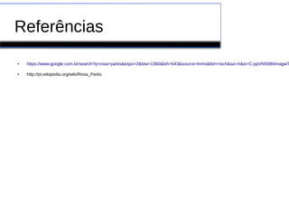 Referências 
● https://www.google.com.br/search?q=rosa+parks&espv=2&biw=1360&bih=643&source=lnms&tbm=isch&sa=X&ei=C-ppVNS9B4magwT_● http://pt.wikipedia.org/wiki/Rosa_Parks 
 
