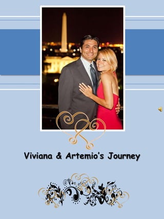 Viviana & Artemio’s Journey
 