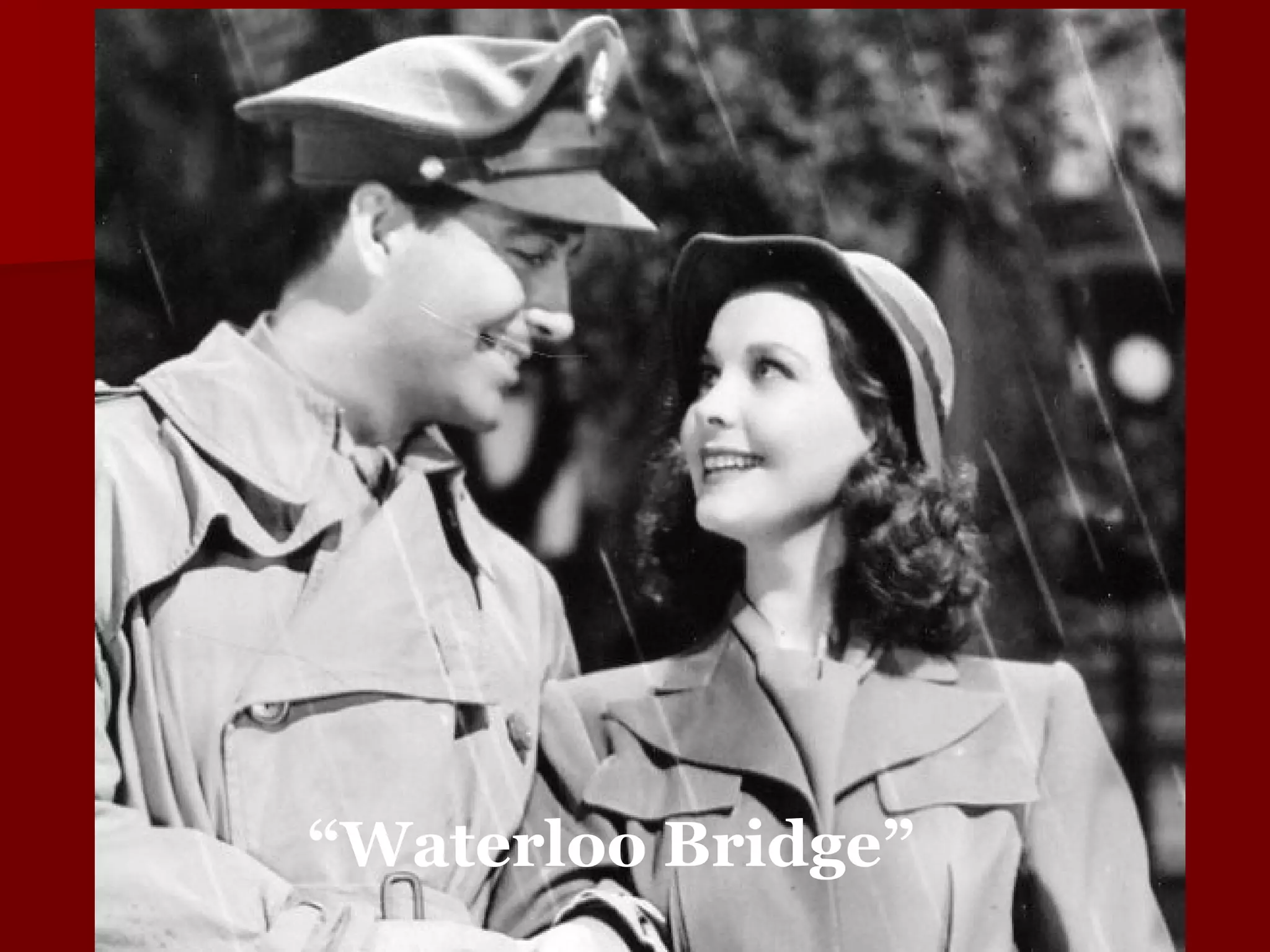 “ Waterloo Bridge” 