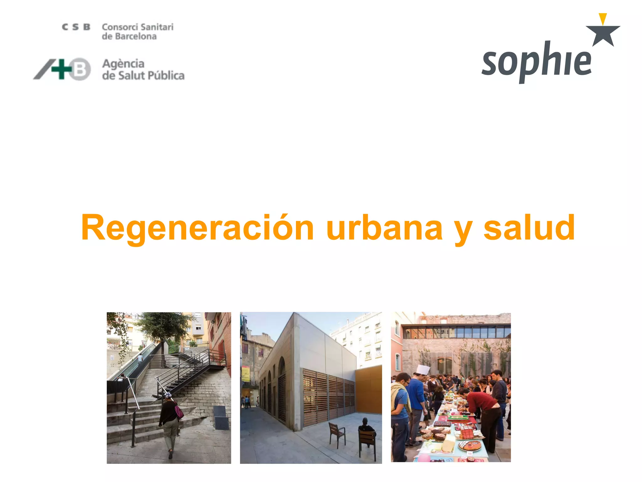 Regeneración urbana y salud
 
