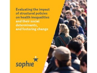 Los determinantes estructurales de las desigualdades en salud: metodología utilizada en el proyecto europeo Sophie