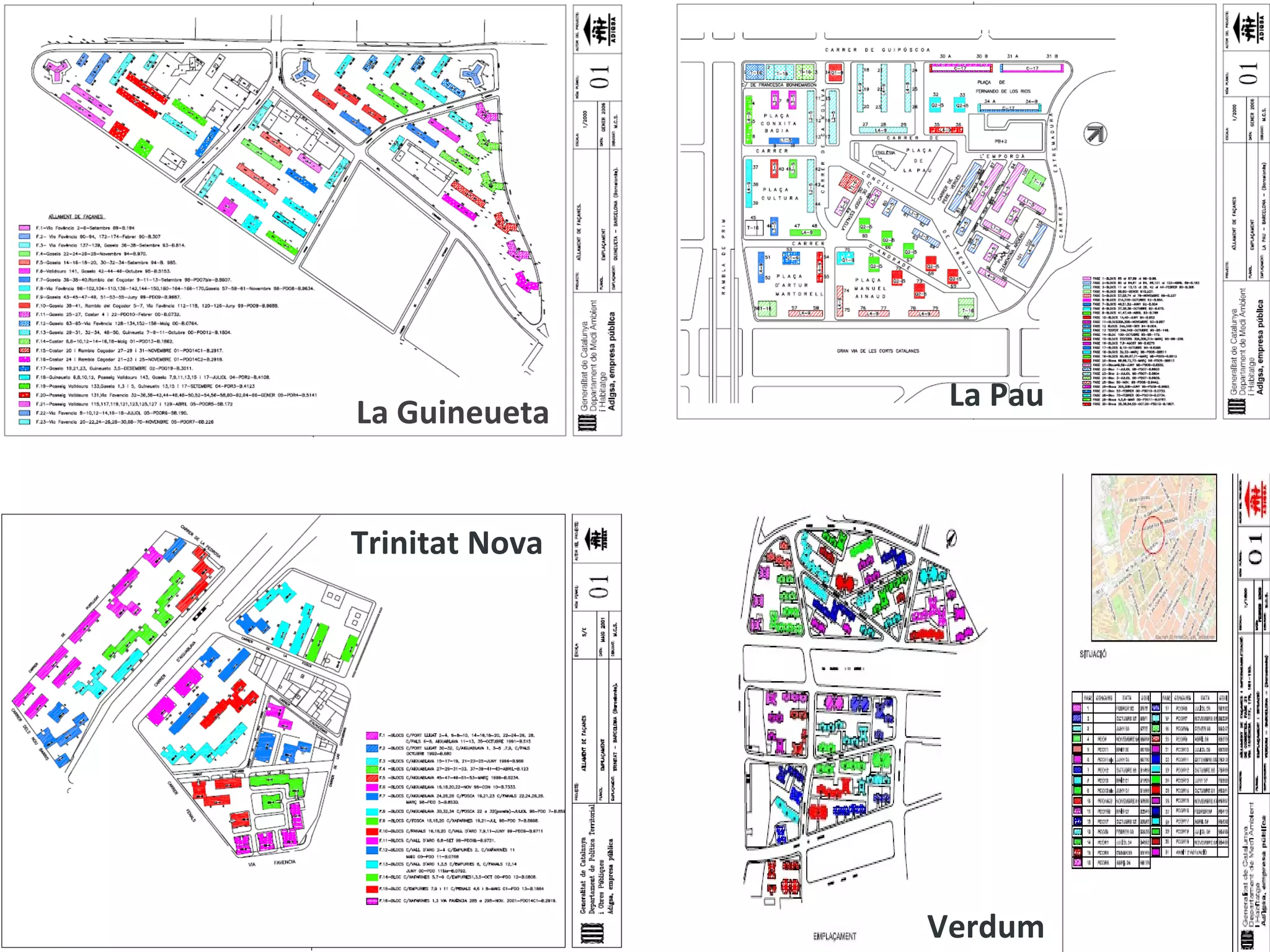 La Pau
La Guineueta
Trinitat Nova
Verdum
 