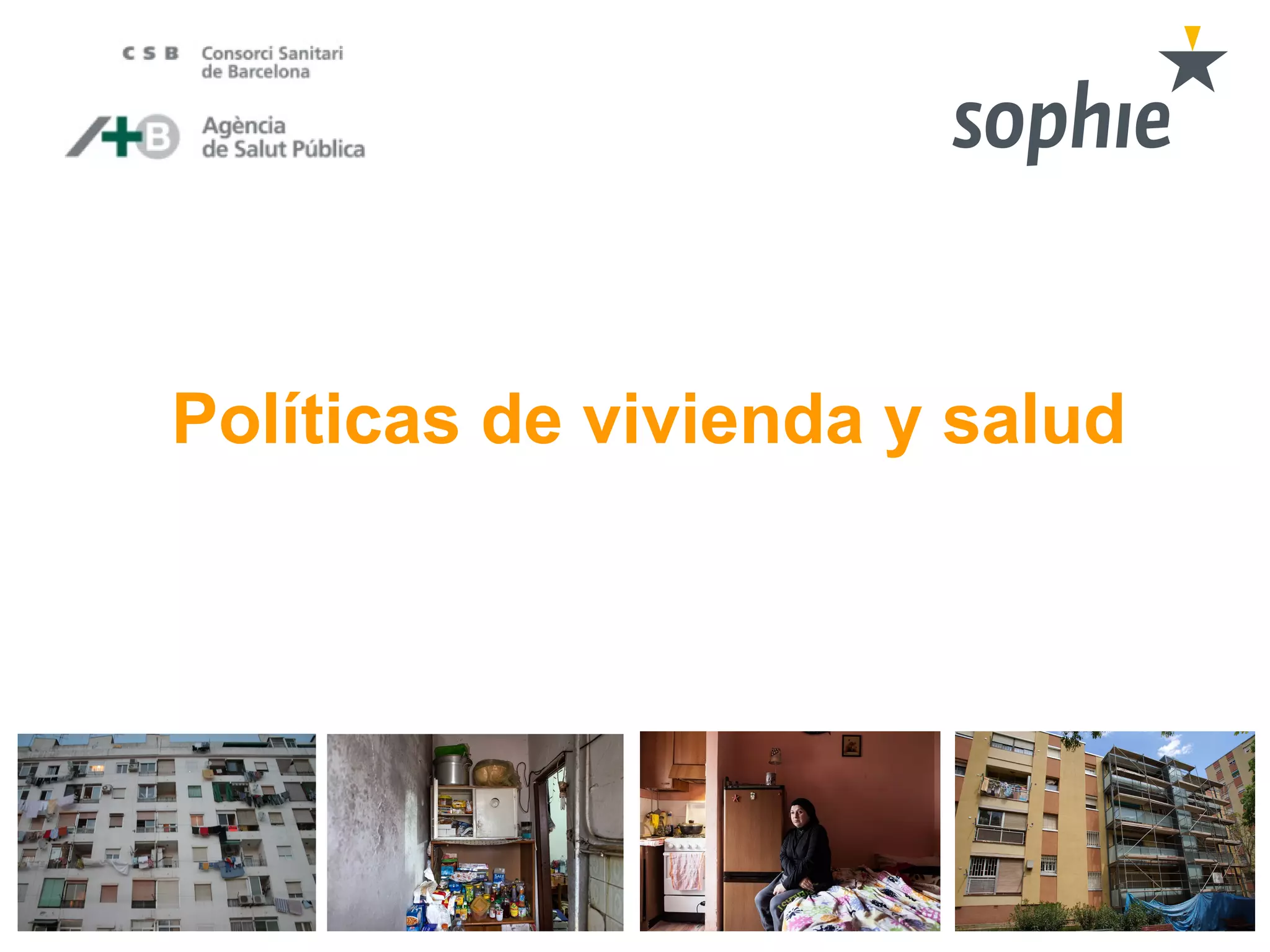Políticas de vivienda y salud
 
