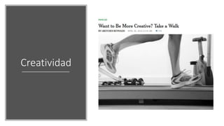 Creatividad
 