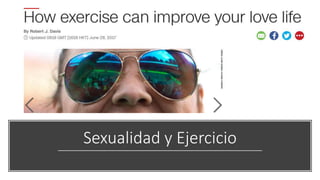 Sexualidad y Ejercicio
 