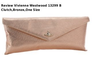 Review Vivienne Westwood 13299 B
Clutch,Bronze,One Size
 