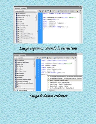 Luego seguimos creando la estructura
Luego le damos ctrlenter
 