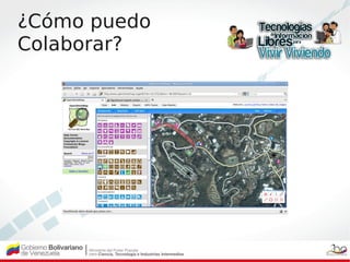 ¿Cómo puedo
Colaborar?
 
