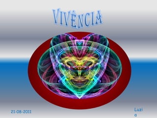 Vivência Luzia 21-08-2011 