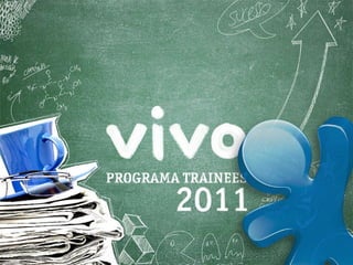 Vivo – Programa de Treinees 2011 