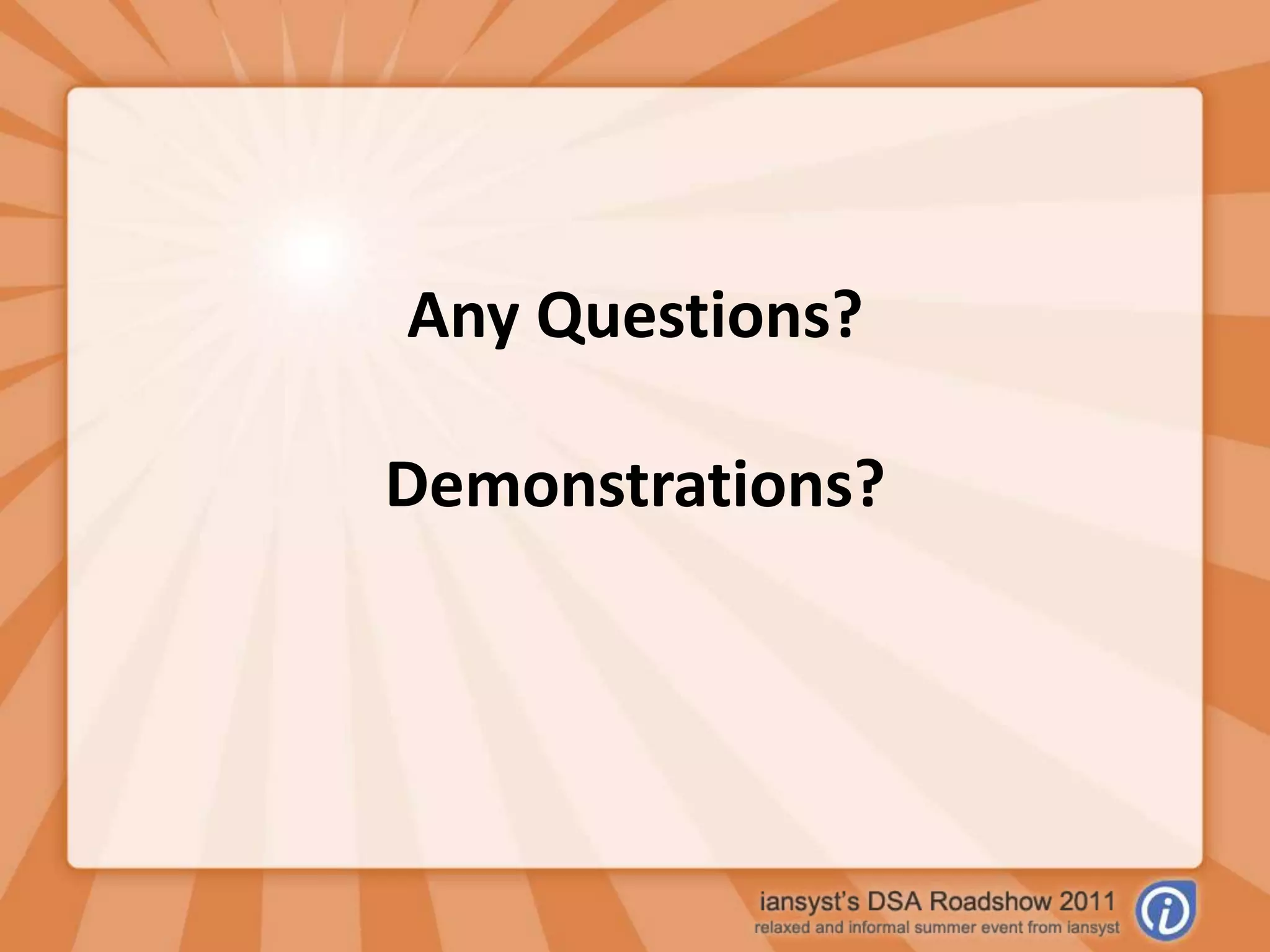 Any Questions?Demonstrations?