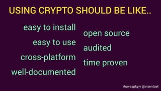 Anastasia Vixentael - Don't Waste Time on Learning Cryptography: Better Use It Properly